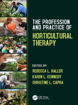 cover image of The Profession and Practice of Horticultural Therapy